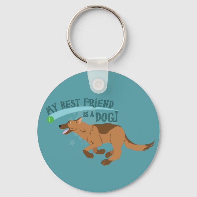 My Best Friend Is A Dog Key Ring (Front)