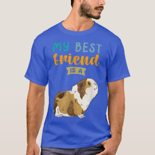 My Best Friend is a Guinea Pig Pet Lovers T-Shirt