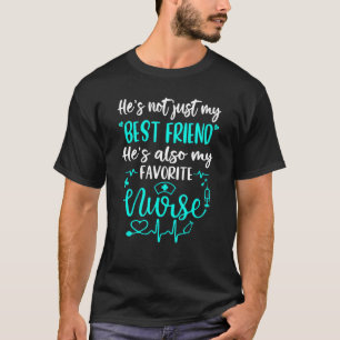 My Best Friend Is A Nurse Proud Nurse Friend Rn T-Shirt