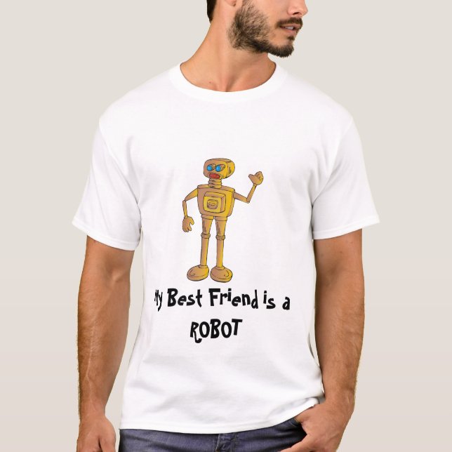 My Best Friend is a ROBOT T-Shirt (Front)