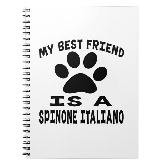 My Best Friend Is A Spinone Italiano Notebook (Front)