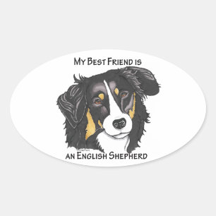 My Best Friend is a Tri-colour English Shepherd Oval Sticker