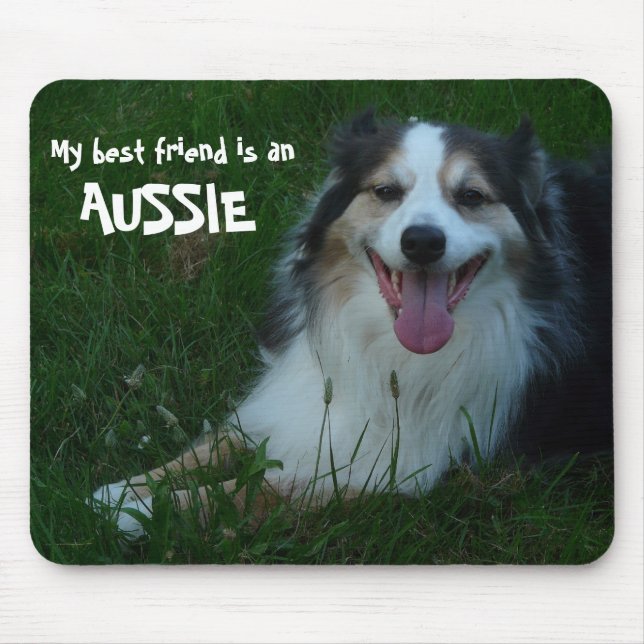 My Best Friend is an Aussie! Mouse Mat (Front)
