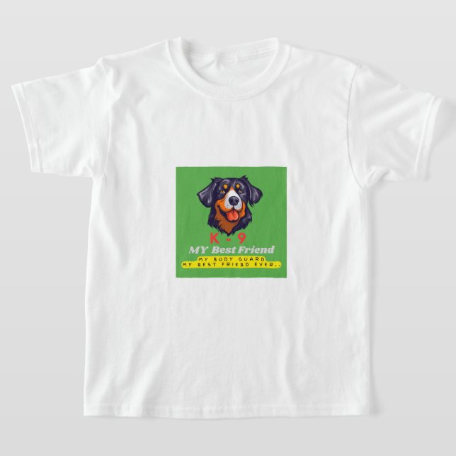 MY BEST FRIEND ,K-9 T-Shirt (Laydown)