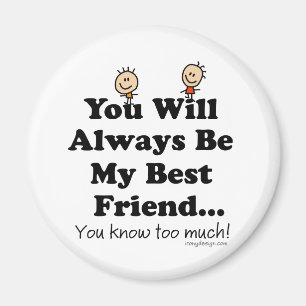 My Best Friend Magnet
