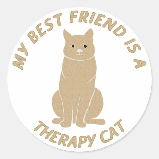 My Best Friend (Therapy Cat) Classic Round Sticker (Front)