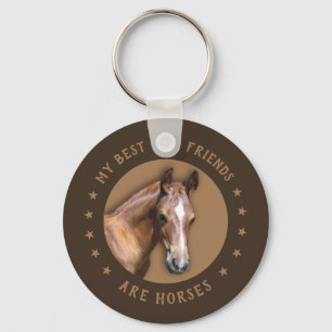 My Best Friends are Horses Key Ring