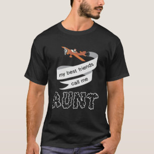 MY BEST FRIENDS CALL ME AUNT   from Nieces Nephews T-Shirt