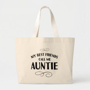 My Best Friends Call Me Auntie new aunt to be gift Large Tote Bag