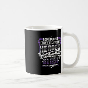 My Best Friend's Fight is My Fight Epilepsy Warrio Coffee Mug