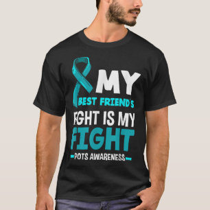 My Best Friends Fight Is My Fight Pots Awareness T-Shirt