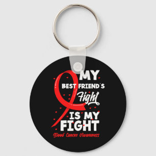 My Best Friend's Fight My Fight Blood Cancer Aware Key Ring