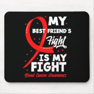 My Best Friend's Fight My Fight Blood Cancer Aware Mouse Mat