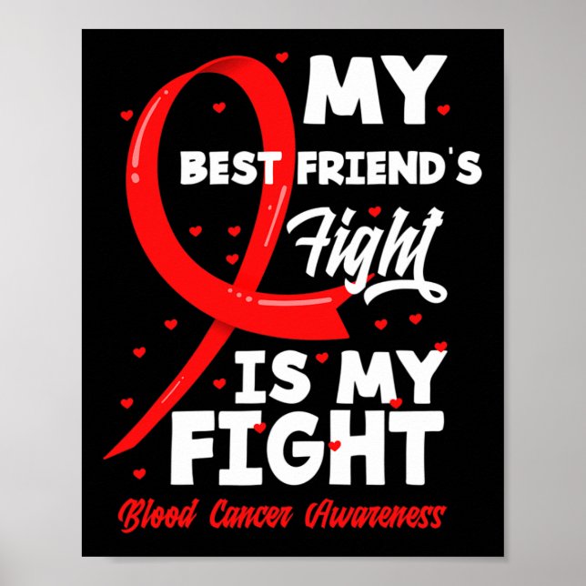 My Best Friend's Fight My Fight Blood Cancer Aware Poster (Front)