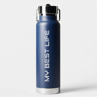 My best life water bottle