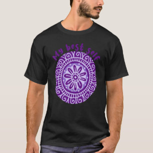 My Best Self positive inspiring empowering mandala T-Shirt
