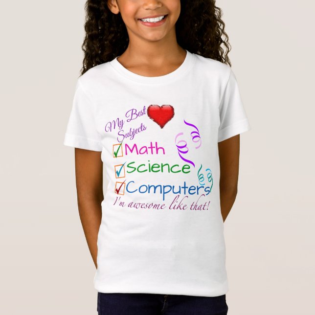 My Best Subjects - Math, Science, Computers T-Shirt (Front)