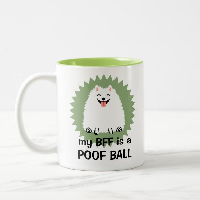 My BFF is a Poof Ball | Funny White Pomeranian Two-Tone Coffee Mug (Left)