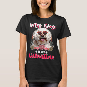 My Bichons Frise Dog is My Valentine T-Shirt