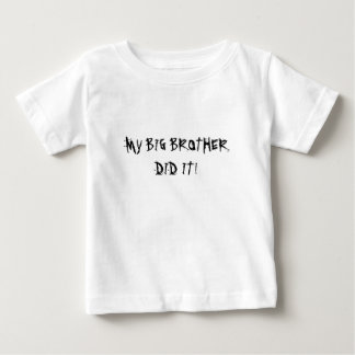 MY BIG BROTHER! BABY T-Shirt