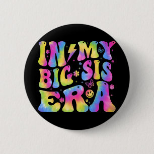 My Big Sister Era Baby Mothers Day 6 Cm Round Badge