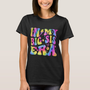 My Big Sister Era Baby Mothers Day T-Shirt