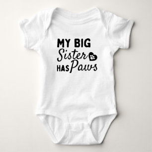 My Big Sister Has Paws - Cute Baby Bodysuit