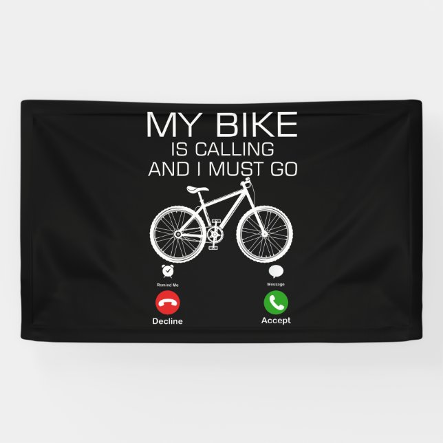 My Bike Is Calling And I Must Go Bicycle For Biker Banner (Horizontal)