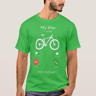 My Bike Is Calling Funny Biker Biking Lover T-Shirt