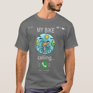 My Bike is Calling Mobile Phone Funny Cycling T-Shirt