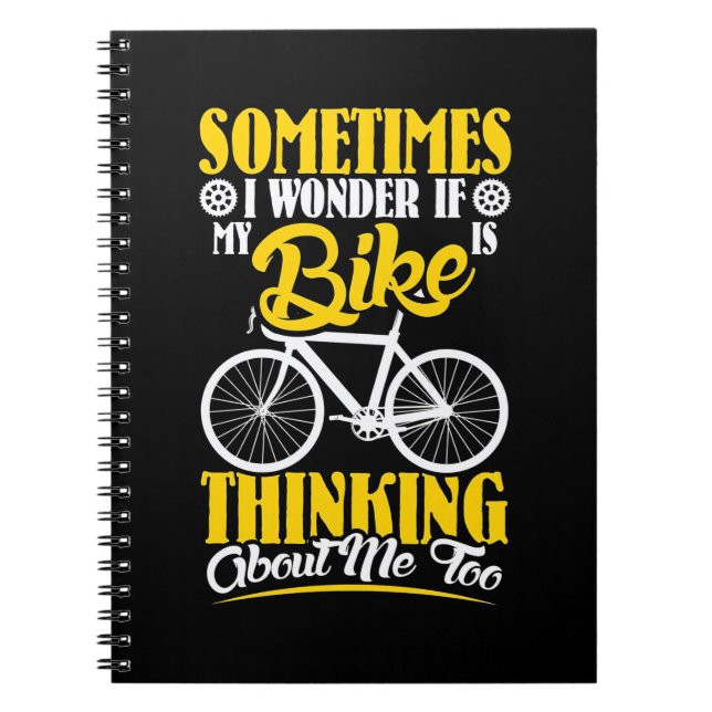 My Bike Thinking About Me Notebook (Front)