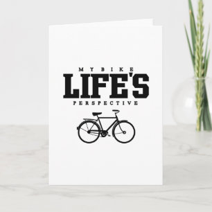 MY BIKES- LIFE'S PERSPECTIVE CARD