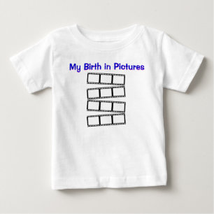My Birth in Pictures Baby T-Shirt