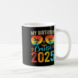 My Birthday Cruise 2025 Party Cruise Birthday Vaca Coffee Mug