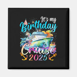 My Birthday Cruise 2025 Party Cruise Birthday Vaca Magnet