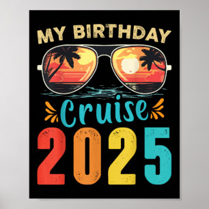My Birthday Cruise 2025 Party Cruise Birthday Vaca Poster