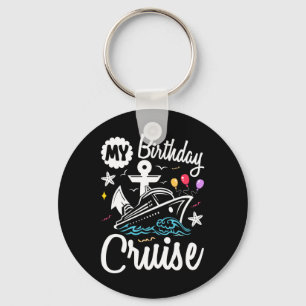 My Birthday Cruise 2025 Ship Vacation Trip Matchin Key Ring