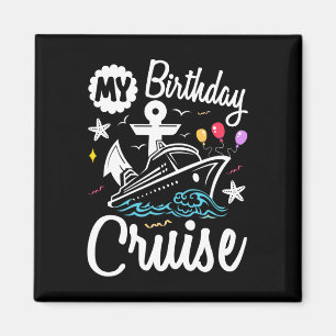 My Birthday Cruise 2025 Ship Vacation Trip Matchin Magnet