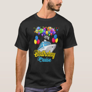 My Birthday cruise birthday cruise Festive Ship Tr T-Shirt