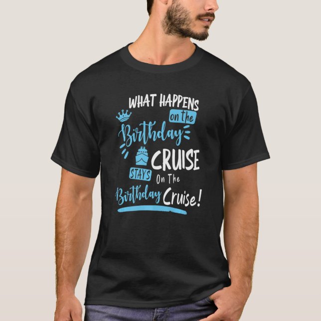 My Birthday Cruise  Cruise For A Family T-Shirt (Front)