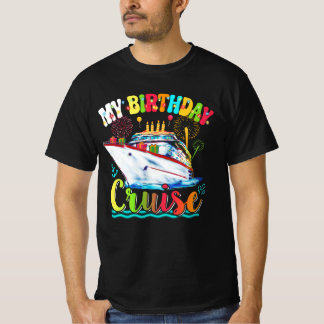 My Birthday Cruise Ship Cake Cruising Travel Bday  T-Shirt