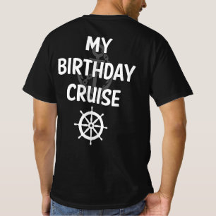 My Birthday Cruise Ship T-Shirt