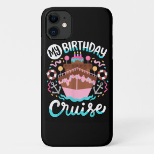 My Birthday Cruise Vacation Cruising Trip iPhone 11 Case