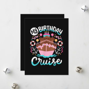 My Birthday Cruise Vacation Cruising Trip Holiday Card