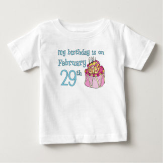 My Birthday Is On February 29th Baby T-Shirt