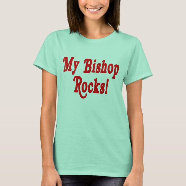My Bishop Rocks T-Shirt (Front)