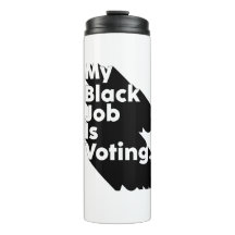 My black job is voting, Voting Is My Black Job