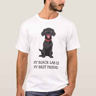 My Black Lab Is My Best Friend  T-Shirt