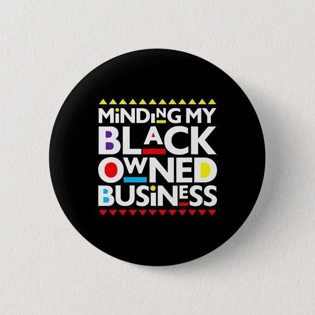 My Black Owned Business African History Month Prid 6 Cm Round Badge (Front)