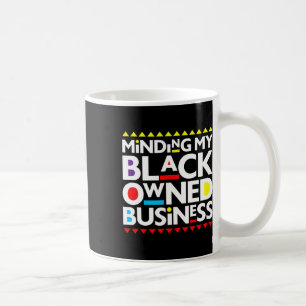 My Black Owned Business African History Month Prid Coffee Mug